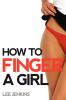 How To Finger A Girl