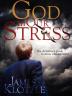 God in Our Stress