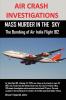 Air Crash Investigations: MASS MURDER IN THE SKY The Bombing of Air India Flight 182