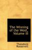 The Winning of the West Volume III