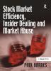 Stock Market Efficiency Insider Dealing and Market Abuse