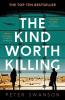 The Kind Worth Killing