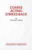 Coarse Acting Strikes Back (Coarse Acting Show)