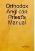 Orthodox Anglican Priest's Manual