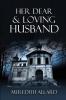 Her Dear & Loving Husband: 1 (The Loving Husband)