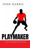 Playmaker: A Memoir of Basketball Faith and Family