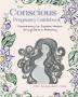 The Conscious Pregnancy Guidebook: Reawakening Our Feminine Wisdom through Birth and Mothering