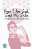 Here I am God Send my Sister: 11 Women Who Shaped Missions (Mobilization)