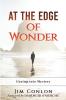 At the Edge of Wonder: Gazing into Mystery