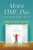 More TIME INs Not More TIME OUTs: Parent Without Bullying: A New Approach to Raising Children