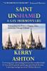 Saint Unshamed: A GAY MORMON'S LIFE: Healing From the Shame of Religion Rape Conversion Therapy & Cancer