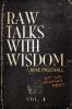 Raw Talks With Wisdom: Not Your Grandma's Devo - Volume 4 (October November December)