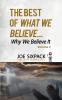 The Best of What We Believe... Why We Believe It: Volume Three: 3