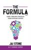 The Formula: Game Changing Strategies from Everyday Experts Volume 2