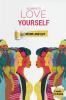 100 Ways to Love Yourself: Inside and Out