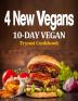 4 New Vegans: 10-Day Vegan Tryout Cookbook