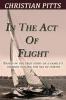 In the Act of Flight: Based on the True Story of A Family's Adventure Sailing in the Sea of Cortez