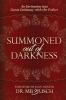 Summoned Out of Darkness: An Invitation into Great Intimacy with the Father