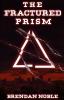 The Fractured Prism: 1 (Prism Files)