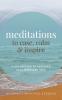 Meditations to Ease Calm and Inspire: A Collection to Activate Your Mind and Soul