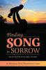 Finding Song in Sorrow: My Journey from Loss to Legacy and Light