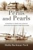 Perils and Pearls: In World War II a Family's Story of Survival and Freedom from Japanese Jungle Prison Camps