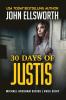 30 Days of Justis: Michael Gresham Legal Thriller Series Book Eight: 8