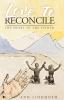 Love to Reconcile: The Heart of the Father: 1 (Reconciliation)