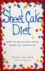 Sheet Cake Diet: How To Build Resilience From The Inside Out: 1