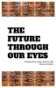 The Future Through Our Eyes: A Project Based Learning Experience