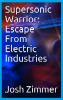 Supersonic Warrior: Escape From Electric Industries: 2 (Great Power)