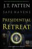 Presidential Retreat: A Sean Havens Black Ops Novel: 3 (Safe Havens)