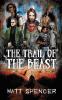 The Trail of the Beast: 2 (Deschembine Trilogy)