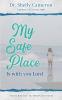 My Safe Place: YOUR REFUGE IN TIMES OF TROUBLE (GreenLight)