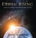 Eternal Rising: Inspiring Your Greater Potential and Illuminating Your Way