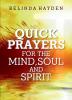 Quick Prayers For The Mind Soul and Spirit