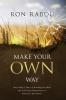 Make Your OWN Way: One Family's Story of Breaking the Mold and Achieving Independence in American Agriculture