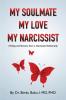 My Soulmate My Love My Narcissist: Healing and Recovery from a Narcissistic Relationship