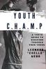 Youth C.H.A.M.P.: A Youth Guide to Striving Through Your Teens: 1 (Empowerment)