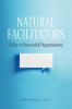 Natural Facilitators: A Key to Successful Organizations