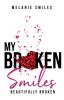 My Broken Smiles: Beautifully Broken