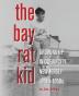 The Bay Rat Kid: Growing Up in Ocean City New Jersey 1940s-1950s