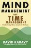 Mind Management Not Time Management