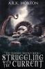 Struggling With the Current: 1 (The Telverin Trilogy)