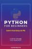 Python for Beginners: Learn It as Easy as Pie