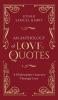 An Anthology of Love Quotes: A Philosopher's Journey Through Love