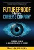 Futureproof Your Career and Company: Flourish in an Era of AI Digital Natives and the Gig Economy