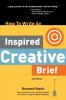 How To Write An Inspired Creative Brief 3rd Edition