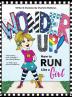 Wonder Up! How to Run Like a Girl