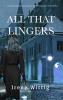 All That Lingers: A